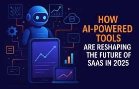 How AI-Powered Tools are Reshaping the Future of SaaS in 2025
